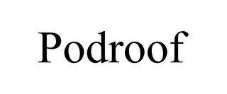 PODROOF