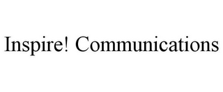 INSPIRE! COMMUNICATIONS