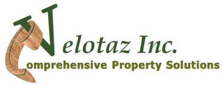 VELOTAZ INC. COMPREHENSIVE PROPERTY SOLUTIONS.