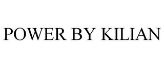 POWER BY KILIAN