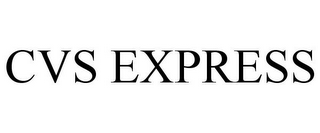 CVS EXPRESS