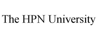 THE HPN UNIVERSITY