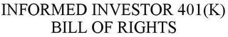 INFORMED INVESTOR 401(K) BILL OF RIGHTS