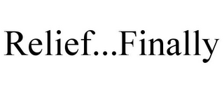RELIEF...FINALLY