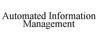 AUTOMATED INFORMATION MANAGEMENT