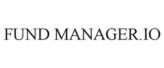 FUND MANAGER.IO