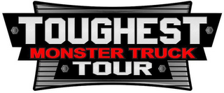 TOUGHEST MONSTER TRUCK TOUR