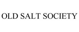 OLD SALT SOCIETY