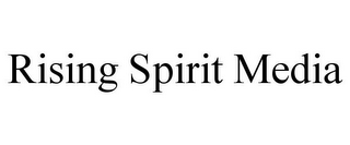 RISING SPIRIT MEDIA