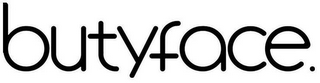 BUTYFACE.