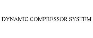 DYNAMIC COMPRESSOR SYSTEM