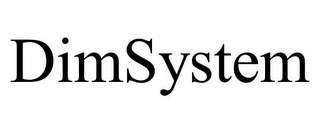 DIMSYSTEM