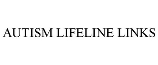 AUTISM LIFELINE LINKS