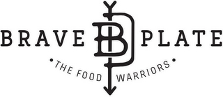 BRAVE PLATE BP  · THE FOOD WARRIORS ·