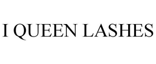 I QUEEN LASHES