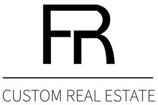 FR CUSTOM REAL ESTATE