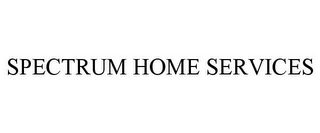 SPECTRUM HOME SERVICES