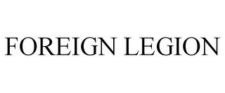 FOREIGN LEGION