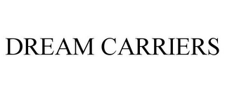 DREAM CARRIERS