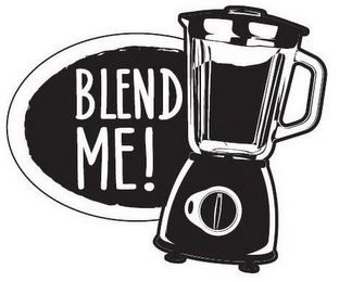 BLEND ME!