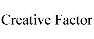 CREATIVE FACTOR