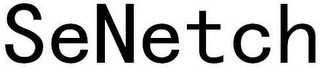 SENETCH