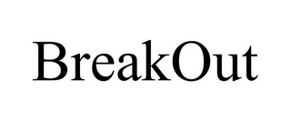 BREAKOUT