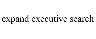 EXPAND EXECUTIVE SEARCH