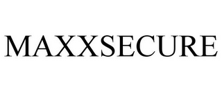 MAXXSECURE