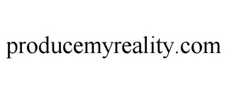 PRODUCEMYREALITY.COM