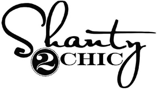 SHANTY 2 CHIC