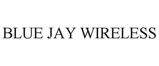 BLUE JAY WIRELESS