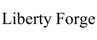 LIBERTY FORGE