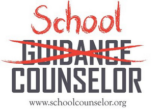 SCHOOL GUIDANCE COUNSELOR WWW.SCHOOLCOUNSELOR.ORG