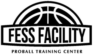 FESS FACILITY PROBALL TRAINING CENTER