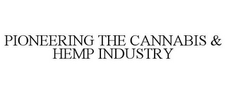 PIONEERING THE CANNABIS & HEMP INDUSTRY