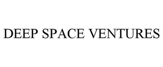 DEEP SPACE VENTURES