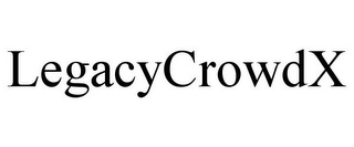 LEGACYCROWDX