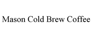 MASON COLD BREW COFFEE