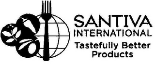 SANTIVA INTERNATIONAL TASTEFULLY BETTER PRODUCTS