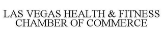 LAS VEGAS HEALTH & FITNESS CHAMBER OF COMMERCE