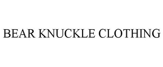 BEAR KNUCKLE CLOTHING