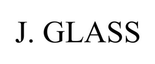 J. GLASS