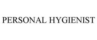 PERSONAL HYGIENIST