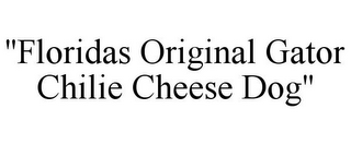 "FLORIDAS ORIGINAL GATOR CHILIE CHEESE DOG"