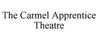 THE CARMEL APPRENTICE THEATRE