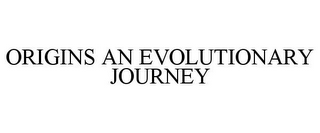 ORIGINS AN EVOLUTIONARY JOURNEY