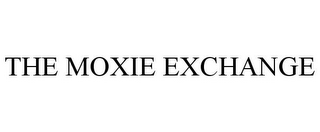 THE MOXIE EXCHANGE