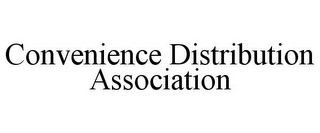 CONVENIENCE DISTRIBUTION ASSOCIATION