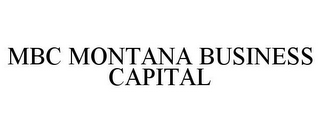 MBC MONTANA BUSINESS CAPITAL